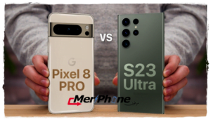 المقارنة الاقوي سامسونج جالاكسي S23 الترا مقابل جوجل بكسل 8 برو