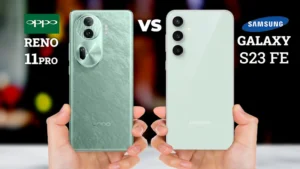 مواجهة الهاتف الذكي: OPPO Reno11 Pro مقابل Samsung Galaxy S23 FE