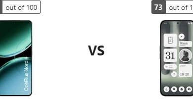 تقرير تفصيلي: مقارنة OnePlus Nord 4 ضد Nothing Phone (2a) Plus