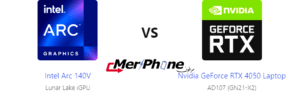 تفاصيل مهمة عن Intel Arc 140V و Nvidia GeForce RTX 4050 Laptop