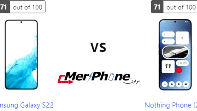 تحليل دقيق للابتكارات: Samsung Galaxy S22 و Nothing Phone (2a)
