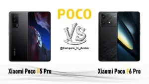 هاتف Xiaomi Poco F6 ضد Xiaomi Poco F5 Pro